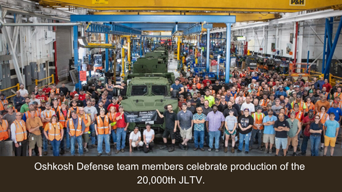 OSHKOSH DEFENSE CELEBRATES PRODUCTION OF 20,000TH JLTV